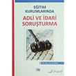 E�itim Kurumlar�nda Adli ve �dari Soru�turma An� Yay�nc�l�k