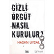 Gizli �rg�t Nas�l Kurulur? Bence Kitap Yay�nlar�