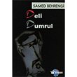 Deli Dumrul Berikan Yay�nlar�
