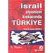 �srail ve Siyonizm K�skac�nda T�rkiye Bilge Kar�nca Yay�nlar�