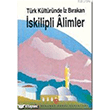 T�rk K�lt�r�nde �z B�rakan �skilipli Alimler T�rkiye Diyanet Vakf�