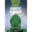 Yemye�il �eriat Bembeyaz Demokrasi Elips Kitap