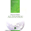 D�nyan�n S�s�ne Aldanma Semere Yay�nlar�