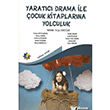 Yarat�c� Drama ile �ocuk Kitaplar�na Yolculuk E�iten Kitap Yay�nlar�