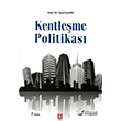 Kentle�me Politikas� Ekin Yay�nlar�