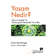 Ya�am Nedir? Erwin Schr�dinger Pan Yay�nc�l�k