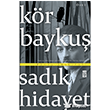 K�r Bayku� Sad�k Hidayet  Tima� Yay�nlar�