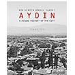 Bir Kentin G�rsel Tarihi Ayd�n - A Visual History of The City ��kr� T�l  Ege Yay�nlar�