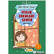 �yilik Edenleri Sever  Allah Kimleri Sever 1 Rabia Akta� Siyer �ocuk