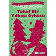 Tuhaf Bir Y�lba�� �yk�s� Charles Dickens  �� Bankas� K�lt�r Yay�nlar�