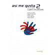 Asi me Gusta 2 Cuaderno de Actividades Etkinlik Kitab� �spanyolca Orta Seviye N�ans Publishing