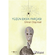 Y�z�n Eksik Par�as� �mran D���nsel  �topya Yay�nevi