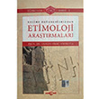 Kelime Da�arc���m�zdan Etimoloji Ara�t�rmalar� Ak�a� Kitabevi