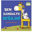 Ben Sandalye De�ilim! Ross Burach Beyaz Balina Yay�nlar�