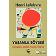 Ya�amla S�yle�i Sosyalizm, G�nl�k Ya�am ve �topya �st�ne Belge Yay�nlar�