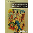 Hi� Bir Yere Gitmek Ya da Ho��akal Pitt Belge Yay�nlar�