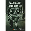 Ya�amak M� Anlatmak M�? Berikan Yay�nlar�