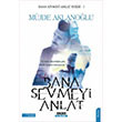 Bana Sevmeyi Anlat Bana Sevmeyi Anlat Serisi 1 M�jde Aklanlo�lu Anayurt Yay�nlar�