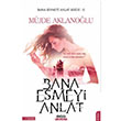 Bana Esmeyi Anlat Bana Sevmeyi Anlat Serisi 2 M�jde Aklano�lu Anayurt Yay�nlar�