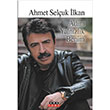 Ad�m Yaln�zl�k Benim Ahmet Sel�uk �lkan Anayurt Yay�nlar�