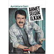 Ayr�l�klar�n �airi Ahmet Sel�uk �lkan Anayurt Yay�nlar�