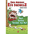 �aka Makinesi Efe Bacaks�z - 8: Hey! Burada Tuvalet Yok Mu? Nacy Krulik Beyaz Balina Yay�nlar�