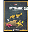 TYT Matematik Alt�n Kitap Tamam� Video ��z�ml� Soru Bankas� Tammat Yay�nc�l�k