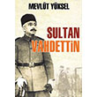 Sultan Vahdettin Mevl�t Y�ksel  Eftalya Kitap