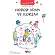 Horoz Adam ve Korsan Can �ocuk Yay�nlar�