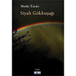 Siyah G�kku�a�� Metin Turan Favori Yay�nlar�