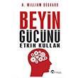 Beyin G�c�n� Etkin Kullan A. William Deckard Eftalya Kitap