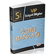 5. S�n�f VIP Sosyal Bilgiler Soru Bankas� Edit�r Yay�nevi