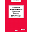 Ba��ms�z Y�netim Kurulu �yelerinin Hukuki Sorumlulu�u Se�kin Yay�nc�l�k