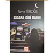 Sigara Gibi Kad�n  Merve T�rko�lu  Yay�n D�nyam�z Yay�nlar�