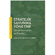 Stratejik Savunma Y�netimi  Temel Kavramlar� ve Esaslar� Haluk Korkmazy�rek Hiperlink Yay�nlar�