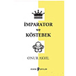 �mparator ve K�stebek  Onur Aky�l  Edebi �eyler Onur Aky�l Edebi �eyler