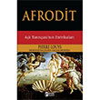 Afrodit Pierre Louys Parola Yay�nlar�