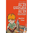 Tarih Ambar� Alt�n �ocuklara Alt�n Hikayeler Muammer Y�lmaz ��ra �ocuk Yay�nlar�