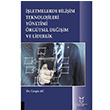 ��letmelerde Bili�im Teknolojileri Y�netimi �rg�tsel De�i�im ve Liderlik Cengiz A� Akademisyen Kitabevi