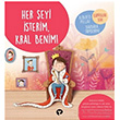 Her �eyi �sterim Kral Benim! Ne Zormu� B�y�mek  Alberto Pellai Turkuvaz Kitap