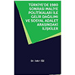 T�rkiyede 1980 Sonras� Maliye Politikalar� ile Gelir Da��l�m� ve Sosyal Adalet Aras�ndaki �li�kiler Sabri �z Hiperlink Yay�nlar�