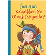 �nci Aral K���kken Ne Olmak �stiyordu? �nci Aral K�rm�z� Kedi �ocuk