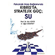 Psikolojik Harp Ba�lam�nda K�br�sta Stratejik G��: Su Ulvi Keser Hiperlink Yay�nlar�