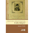 Edebiyat Tarih�isi ve E�itimci Bir Osmanl� Ayd�n� Faik Re�at S�heyla Y�ksel Atat�rk K�lt�r Merkezi Yay�nlar�