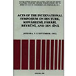 Acts of the International Symposium on Ibn Turk Khwarezmi Farabi Beyruni and Ibn Sina Atat�rk K�lt�r Merkezi Yay�nlar�