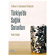 Tarihsel ve Toplumsal Y�nleriyle T�rkiye`de Sa�l�k Sorunlar� Deniz Akg�n Nota Bene Yay�nlar�