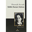 Hannah Arendt �iddet Kar��t� S�ylem Hasan �i�ek Bilge Adamlar