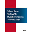 Yabanc�lar�n T�rkiye`de M�lk Edinmesinin Temel Esaslar� Se�kin Yay�nevi