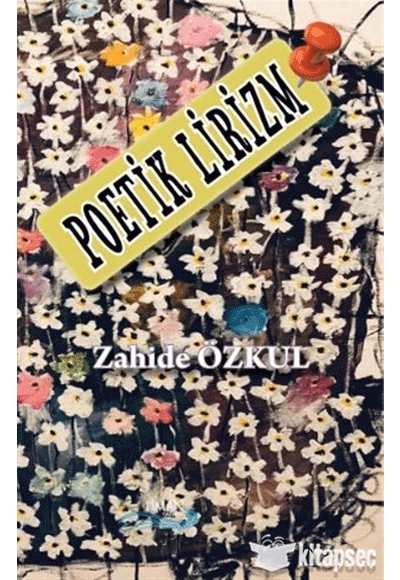 Poetik Lirizm Zahide �zkul  Liman Yay�nevi