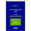 T�rk Ticaret Kanunu �erhi Alt�nc� Kitap Sigorta Hukuku Cilt 4 On �ki Levha Yay�nlar�